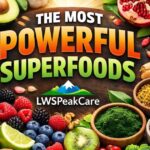 most powerful superfoods lwspeakcare