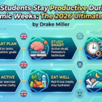 How UK Students Stay Productive During Busy Academic Weeks: The 2026 Ultimate Guide