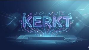 What is Kerkt