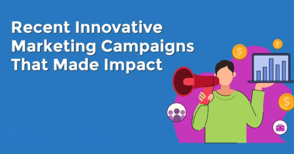 recent innovative marketing examples campaigns 2025 2026